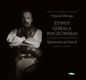 Zobacz : Żywot góra... - Wojciech Brzega