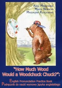 Bild von How Much Wood Would a Woodchuck Chuck + CD Podręcznik do nauki wymowy języka angielskiego