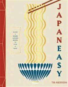 Bild von Japan Easy Classic and Modern Japanese Recipes to Cook at Home