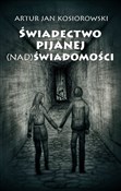 Książka : Świadectwo... - Kosiorowski Artur