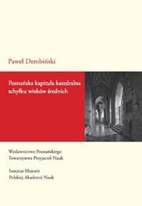 Bild von Poznańska kapituła katedralna schyłku wieków średnich Studium prozopograficzne 1428-1500