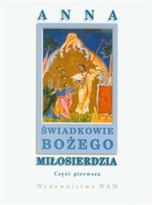 Obrazek Świadkowie Bożego Miłosierdzia Część 1