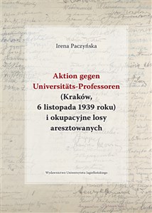 Bild von Aktion gegen Universitats-Professoren (Kraków, 6 listopada 1939 roku) i okupacyjne losy aresztowanych