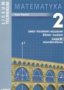Bild von Matematyka 2 Zbiór zadań Linia 2 standardowa Zakres podstawowy i rozszerzony Liceum, technikum