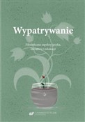 Polska książka : Wypatrywan... - Małgorzata Wójcik-Dudek, red. Ewelina Zygan