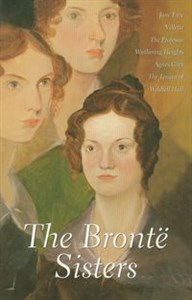 Bild von The Bronte Sisters Jane Erye - Villettte - The Professor - Wuthering Heights - Agnes Grey - The Tenant of Wildfield Hall