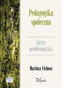 Obrazek Pedagogika społeczna Zarys problematyki