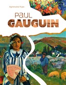 Książka : Paul Gaugu... - Agnieszka Kijas