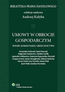 Obrazek Umowy w obrocie gospodarczym Umowy w obrocie gospodarczym. Wzory. Komentarze. Orzecznictwo