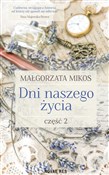 Dni naszeg... - Małgorzata Mikos -  Książka z wysyłką do Niemiec 