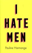 I Hate Man... - Pauline Harmange -  Książka z wysyłką do Niemiec 