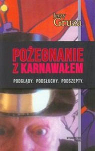 Bild von Pożegnanie z karnawałem Podglądy, podsłuchy, podszepty.