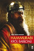 Zobacz : Hammurabi,... - Marc Mieroop