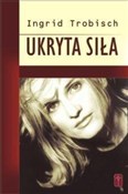 Ukryta sił... - Ingrid Trobisch -  polnische Bücher