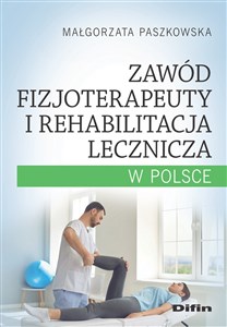 Bild von Zawód fizjoterapeuty i rehabilitacja lecznicza w Polsce