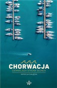 Chorwacja ... - Patrycja Chajęcka -  fremdsprachige bücher polnisch 