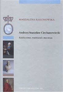 Bild von Andrzej Stanisław Ciechanowiecki Kolekcjoner, marszand i mecenas