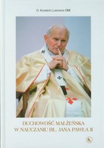 Bild von Duchowość małżeńska w nauczaniu bł Jana Pawła II