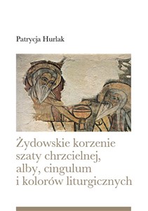 Obrazek Żydowskie korzenie szaty chrzcielnej, alby, cingulum i kolorów liturgicznych