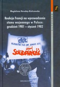 Bild von Reakcja Francji na wprowadzenie stanu wojennego w Polsce grudzień 1981-styczeń 1982