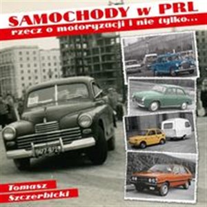 Obrazek Samochody w PRL Rzecz o motoryzacji i nie tylko…