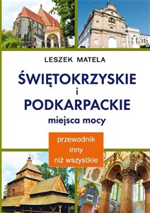 Bild von Świętokrzyskie i podkarpackie miejsca mocy Poradnik inny niż wszystkie. Magiczne wyprawy po Polsce