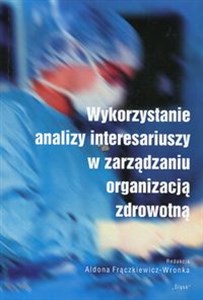 Bild von Wykorzystanie analizy interesariuszy w zarządzaniu organizacją zdrowotną