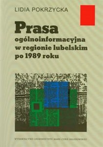 Obrazek Prasa ogólnoinformacyjna w regionie lubelskim po 1989 roku