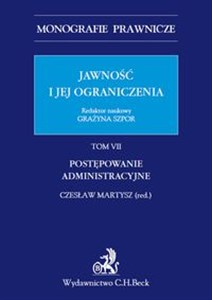 Obrazek Jawność i jej ograniczenia Tom 7 Postępowanie administracyjne