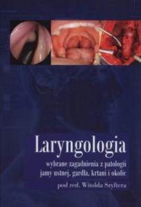 Bild von Laryngologia wybrane zagadnienia z patologii jamy ustnej, gardła, krtani i okolic