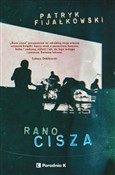 Rano cisza... - Patryk Fijałkowski -  polnische Bücher