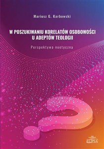 Bild von W poszukiwaniu korelatów osobowości u adeptów teologii Perspektywa noetyczna