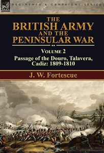 Bild von The British Army and the Peninsular War: Volume 2-Passage of the Douro, Talavera, Cadiz: 1809-1810