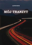 Mój tranzy... - Rock Alvin -  Książka z wysyłką do Niemiec 