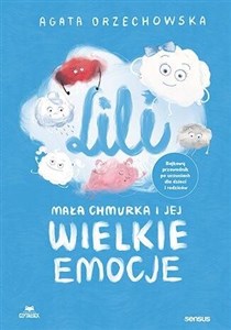Bild von Lili Mała chmurka i jej wielkie emocje Bajkowy przewodnik po uczuciach dla dzieci i rodziców