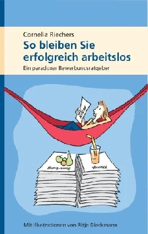 Obrazek RIECHERS, C: SO BLEIBEN SIE ERFOLGREICH ARBEITSLOS