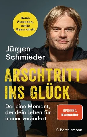 Bild von SCHMIEDER, J: ARSCHTRITT INS GLÜCK