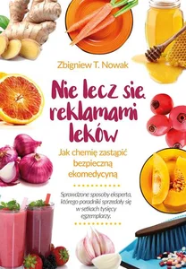 Obrazek Nie lecz się reklamami leków Jak chemię zastąpić bezpieczną ekomedycyną
