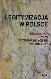 Obrazek Legitymizacja w Polsce Nieustający kryzys w zmieniających się warunkach?