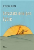 Satysfakcj... - Krystyna Bielak -  Książka z wysyłką do Niemiec 