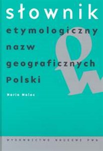 Obrazek Słownik etymologiczny nazw geograficznych Polski