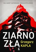 Ziarno zła... - Grzegorz Kapla -  fremdsprachige bücher polnisch 