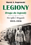 Legiony dr... - Marek A. Koprowski -  fremdsprachige bücher polnisch 