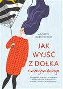 Książka : Jak wyjść ... - Andrzej Bubrowiecki