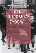 Polska książka : Kto dopomo... - Bogdan Musiał