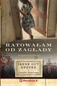 Polska książka : Ratowałam ... - Irene Gut-Opdyke