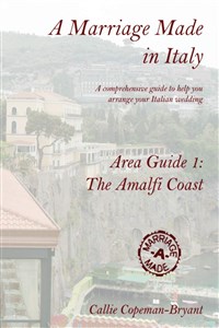 Bild von A Marriage Made in Italy - Area Guide 1: The Amalfi Coast