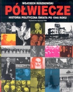 Obrazek Półwiecze Historia polityczna świata po 1945 roku