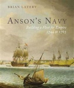 Bild von Anson's Navy Building a Fleet for Empire 1744 to 1763