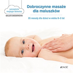 Bild von Dobroczynne masaże dla maluszków 35 masaży dla dzieci w wieku 0-3 lat